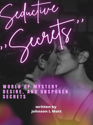 cover image of ''Seductive Secrets ''